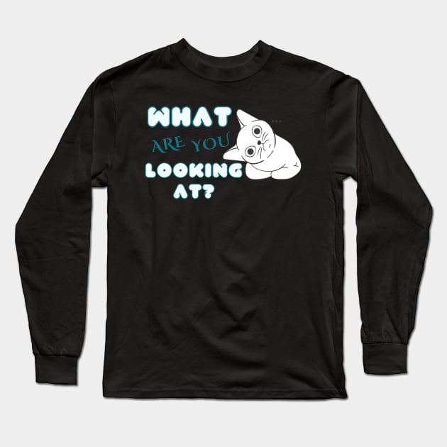 what are you looking at? Long Sleeve T-Shirt by always.lazy